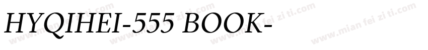 HYQIHEI-555 BOOK字体转换